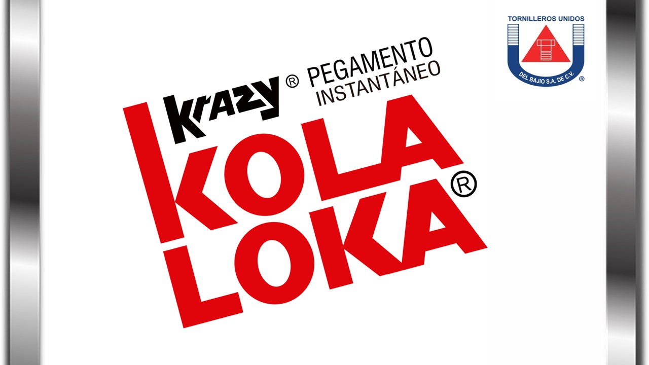 KOLA LOKA TORNILLEROS UNIDOS DEL BAJIO