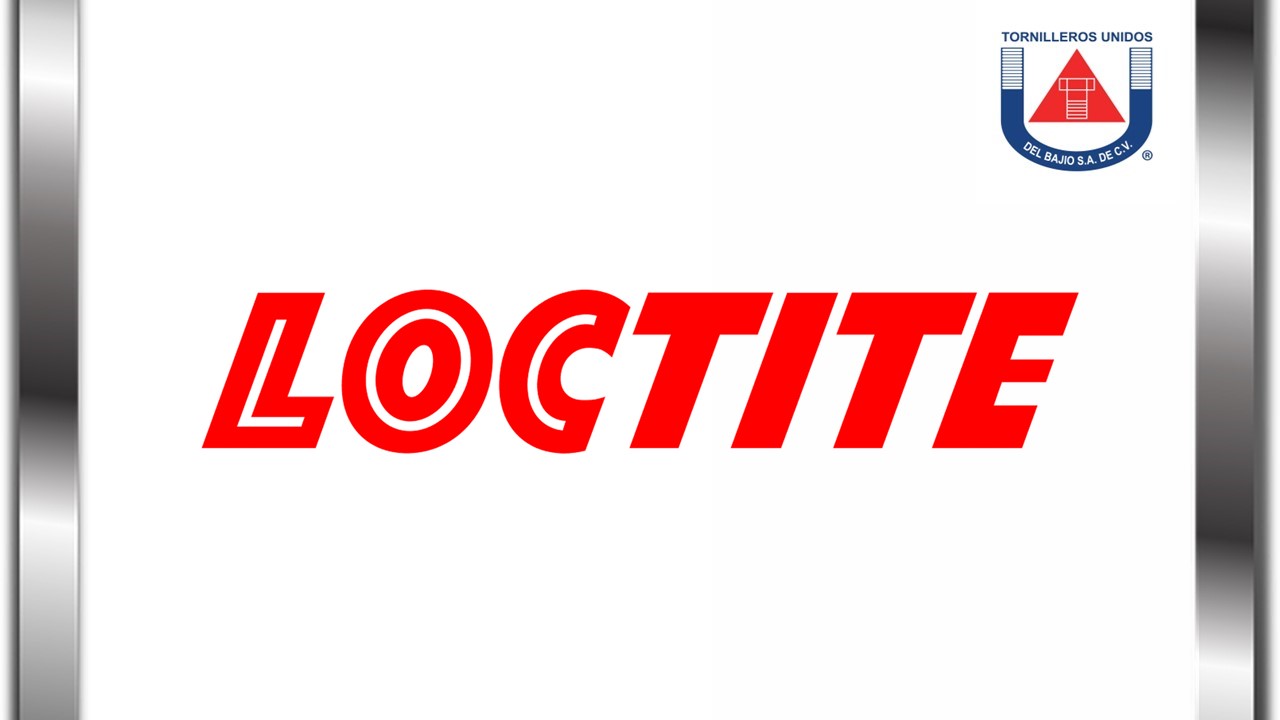 LOCTITE TORNILLEROS UNIDOS DEL BAJIO