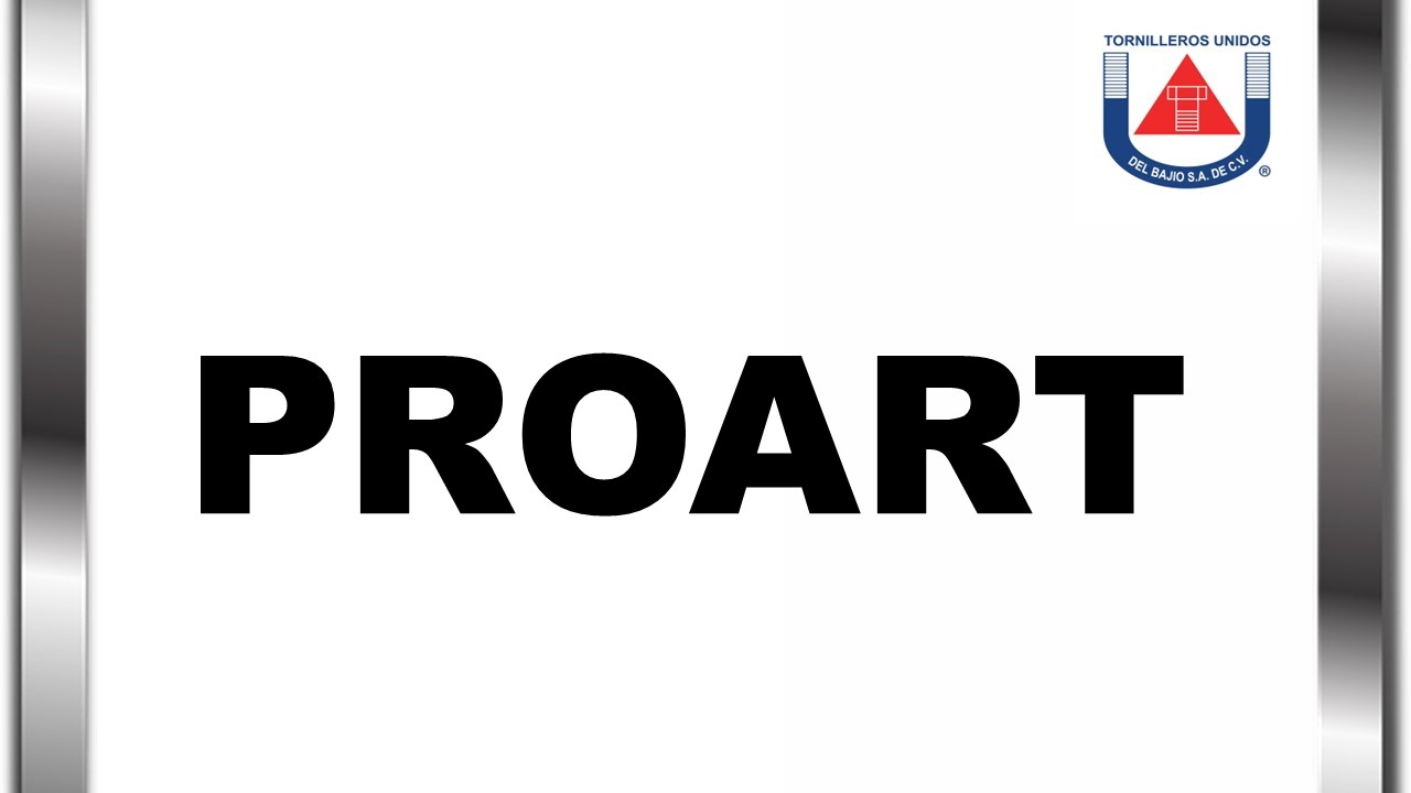 PROART TORNILLEROS UNIDOS DEL BAJIO